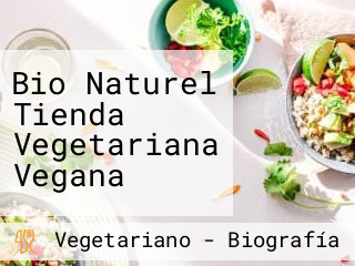 Bio Naturel Tienda Vegetariana Vegana