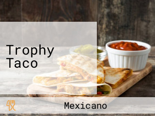 Trophy Taco