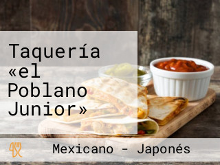 Taquería «el Poblano Junior»