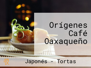 Orígenes Café Oaxaqueño