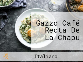 Gazzo Café Recta De La Chapu