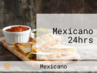 Mexicano 24hrs