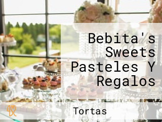 Bebita's Sweets Pasteles Y Regalos