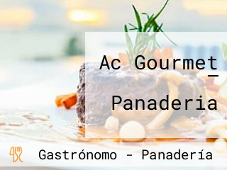 Ac Gourmet — Panaderia