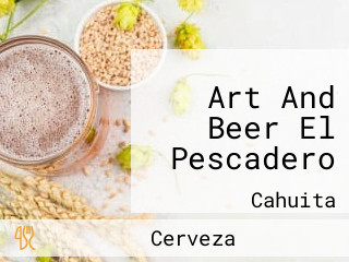 Art And Beer El Pescadero