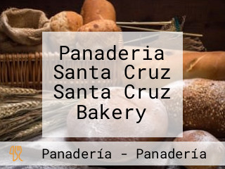 Panaderia Santa Cruz Santa Cruz Bakery