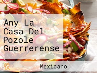 Any La Casa Del Pozole Guerrerense