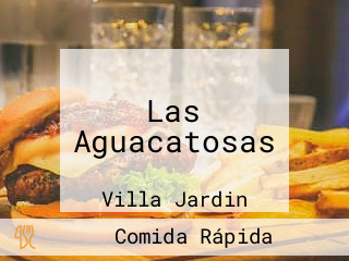 Las Aguacatosas