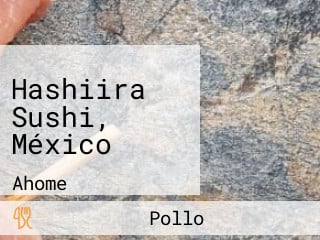 Hashiira Sushi, México