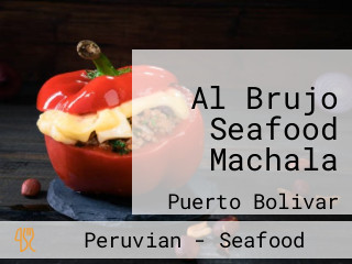 Al Brujo Seafood Machala