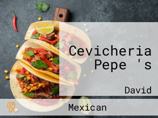 Cevicheria Pepe 's