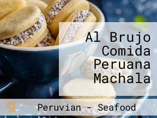 Al Brujo Comida Peruana Machala