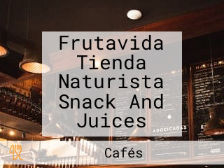 Frutavida Tienda Naturista Snack And Juices