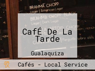 CafÉ De La Tarde