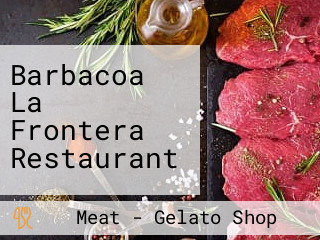 Barbacoa La Frontera Restaurant