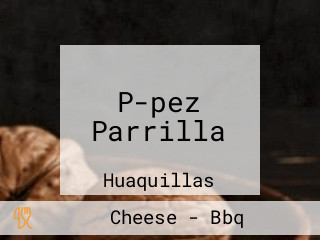 P-pez Parrilla