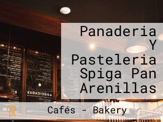 Panaderia Y Pasteleria Spiga Pan Arenillas