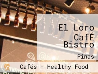 El Loro CafÉ Bistro