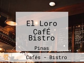 El Loro CafÉ Bistro