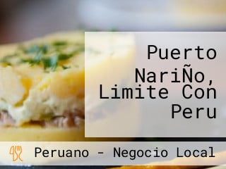 Puerto NariÑo, Limite Con Peru