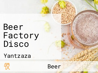 Beer Factory Disco