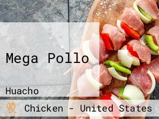 Mega Pollo