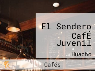 El Sendero CafÉ Juvenil