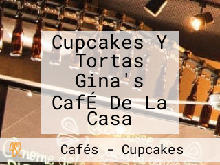 Cupcakes Y Tortas Gina's CafÉ De La Casa