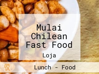 Mulai Chilean Fast Food