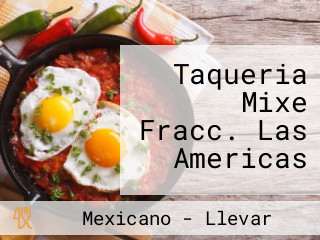 Taqueria Mixe Fracc. Las Americas