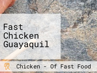 Fast Chicken Guayaquil