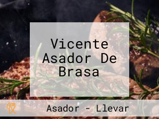 Vicente Asador De Brasa