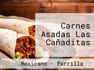 Carnes Asadas Las Cañaditas