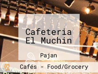 Cafeteria El Muchin