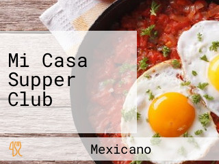 Mi Casa Supper Club