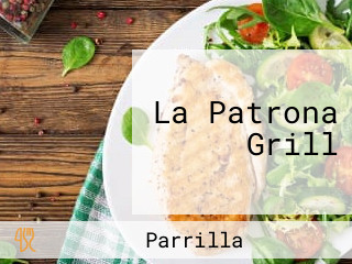 La Patrona Grill