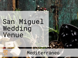 San Miguel Wedding Venue