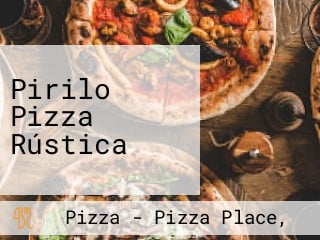 Pirilo Pizza Rústica