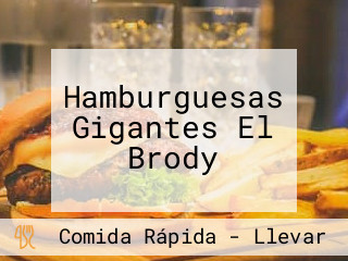 Hamburguesas Gigantes El Brody