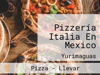 Pizzería Italia En Mexico