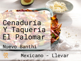 Cenaduría Y Taquería El Palomar