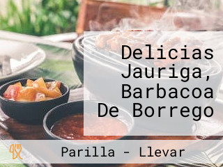 Delicias Jauriga, Barbacoa De Borrego