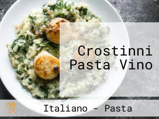 Crostinni Pasta Vino