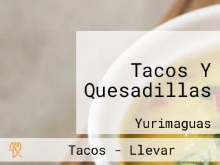 Tacos Y Quesadillas