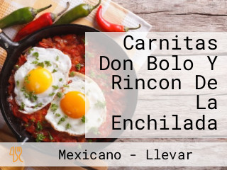 Carnitas Don Bolo Y Rincon De La Enchilada