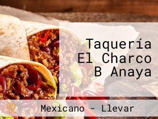 Taquería El Charco B Anaya