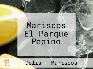 Mariscos El Parque Pepino