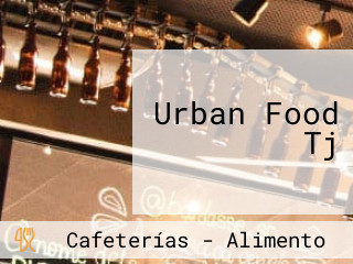 Urban Food Tj