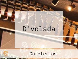 D'volada