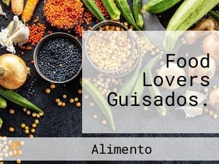 Food Lovers Guisados.